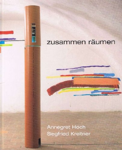 zusammen räumen: Annegret Hoch /Siegfried Kreitner Film, Art & Culture