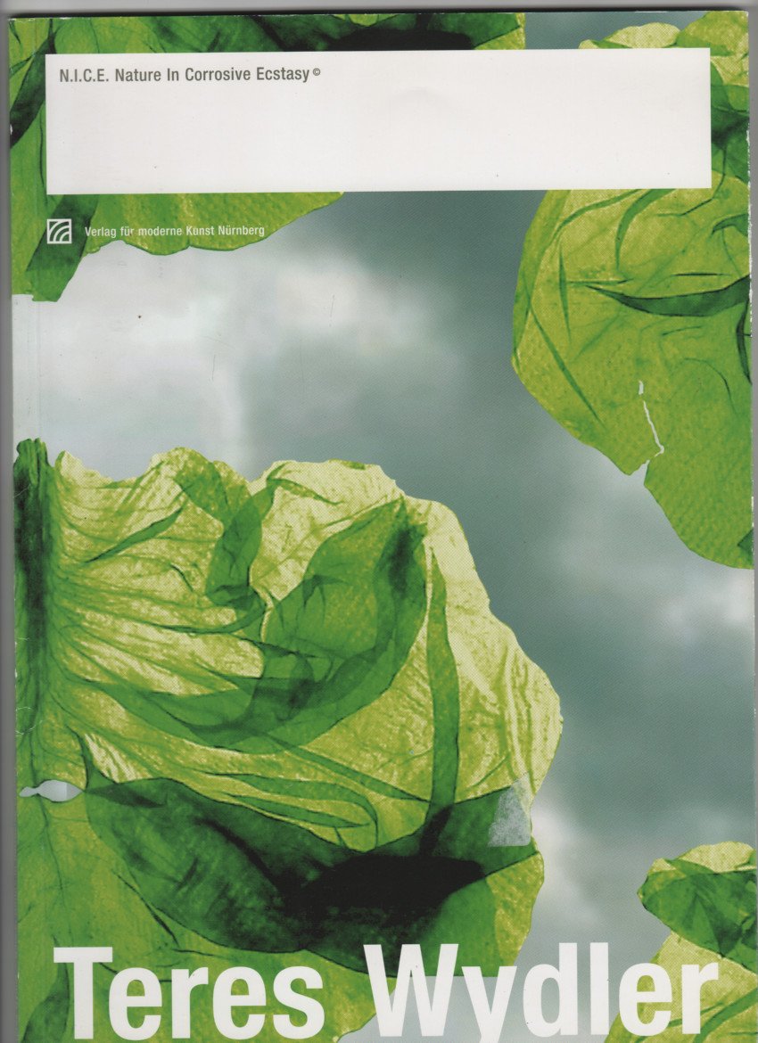 Teres Wydler: N.I.C.E. Nature In Corrosive Ecstasy Film, Art & Culture