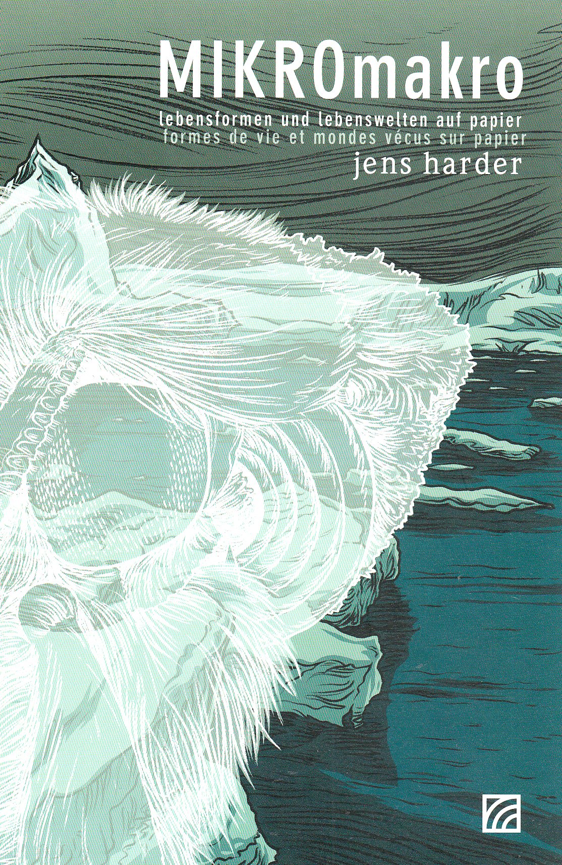 Jens Harder. MIKROmakro: lebensformen und lebenswelten auf papier. formes de vie et mondes vécus sur papier Manga