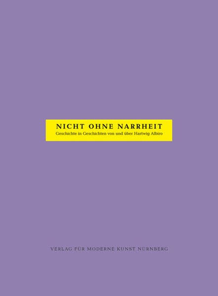 NICHT OHNE NARRHEIT. Geschichte in Geschichten von book