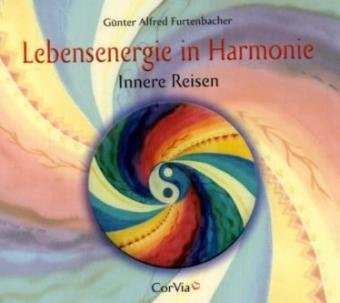 Lebensenergie in Harmonie: Innere Reisen Self-help
