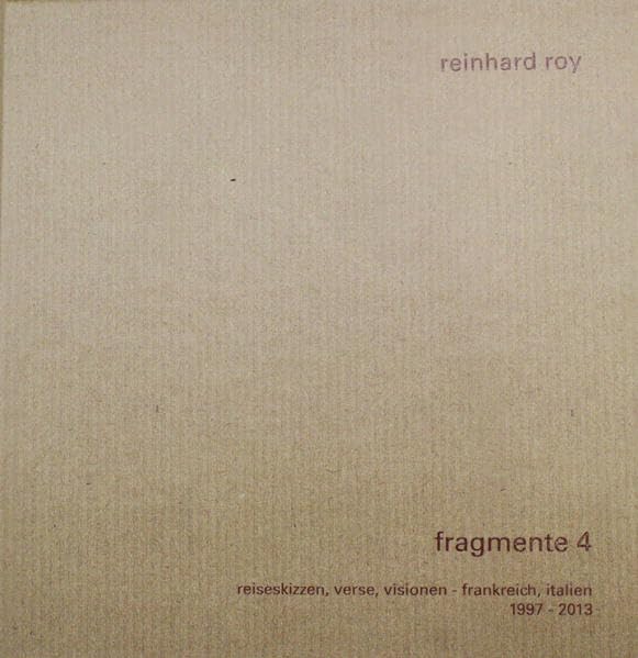 Reinhard Roy: Fragmente 4 Film, Art & Culture