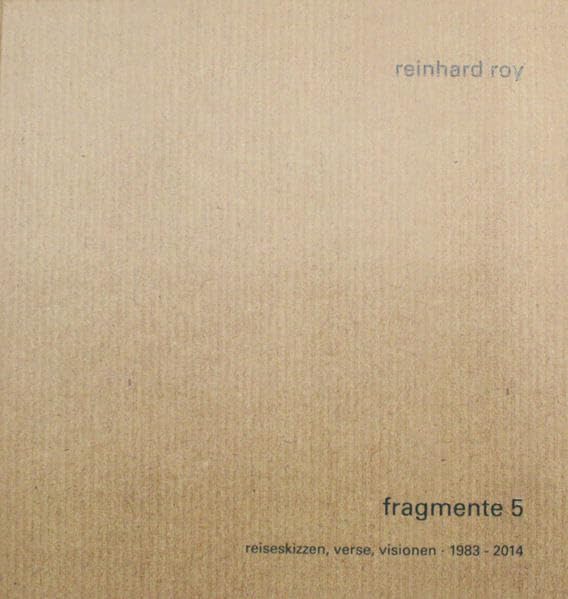 Reinhard Roy : Fragmente 5 Film, Art & Culture