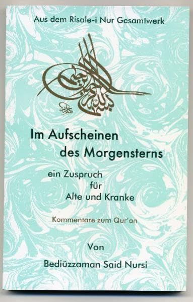 Risale-i Nur. Kommentare zum Qur'an / Im Aufscheinen des Morgensterns Religion & Esotericism