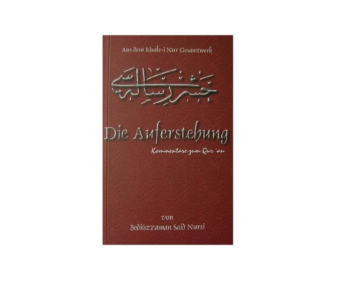 Risale-i Nur. Kommentare zum Qur'an / Die Auferstehung Religion & Esotericism