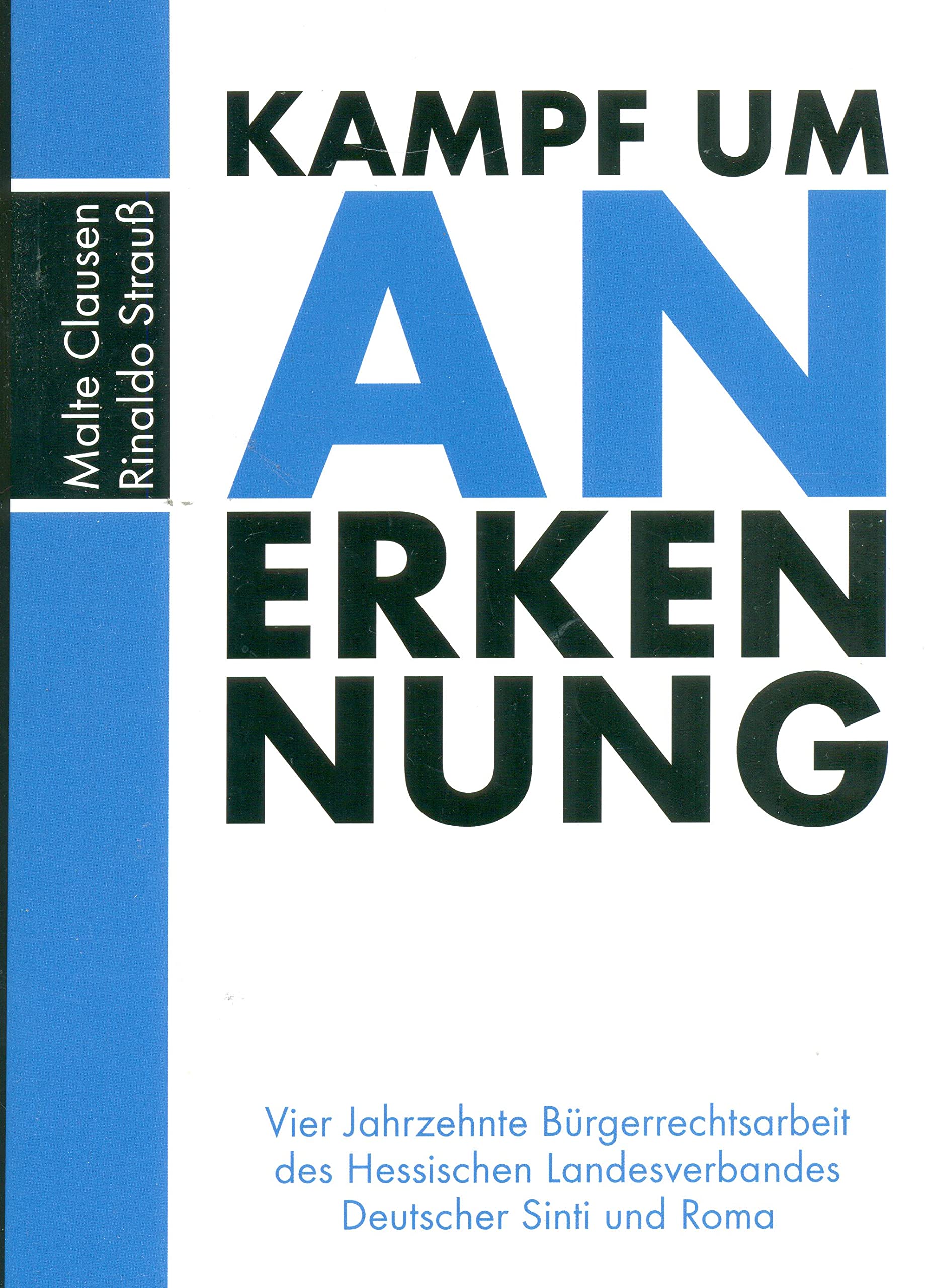 Kampf um Anerkennung: Vier Jahrzehnte Bürgerrechtsarbeit des Hessischen Landesverbnades Deutscher Sinti und Roma Books