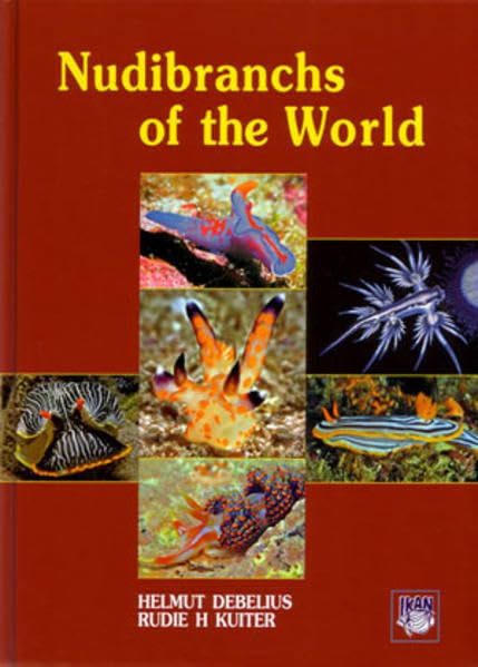 Nudibranchs of the World: 1,200 nudibranchs from around the world with more than 2,500 photographs Natural Sciences