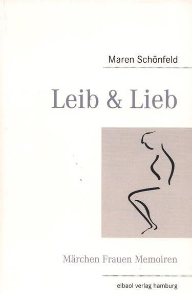 Leib & Lieb: Märchen Frauen Memoiren Contemporary literature
