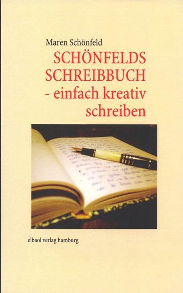 Schönfelds Schreibbuch - einfach kreativ schreiben book
