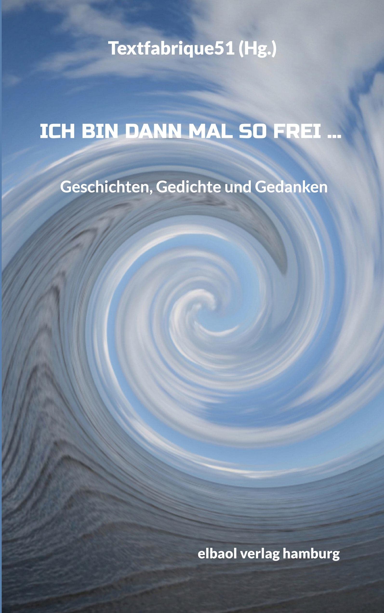Ich bin dann mal so frei ... Essays & Short Stories