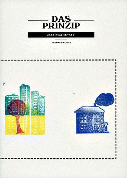 DAS PRINZIP: ZAST REAL ESTATE Center RT 2008 Thomas Bratzke Thomas Bratzke Film, Art & Culture