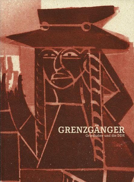 Grenzgänger: Grieshaber und die DDR Film, Art & Culture