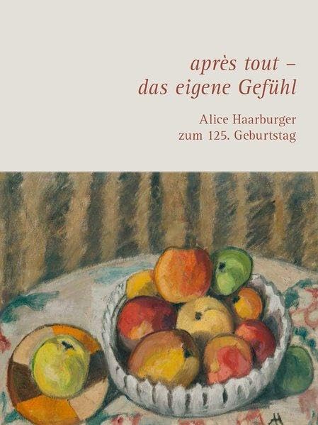 après tout - das eigene Gefühl. Alice Haarburger zum 125. Geburtstag - Pape, Joana book