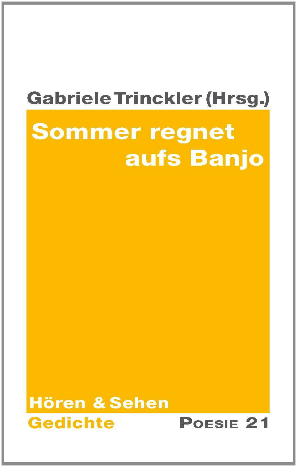 Sommer regnet aufs Banjo: Höeren & Sehen Contemporary literature
