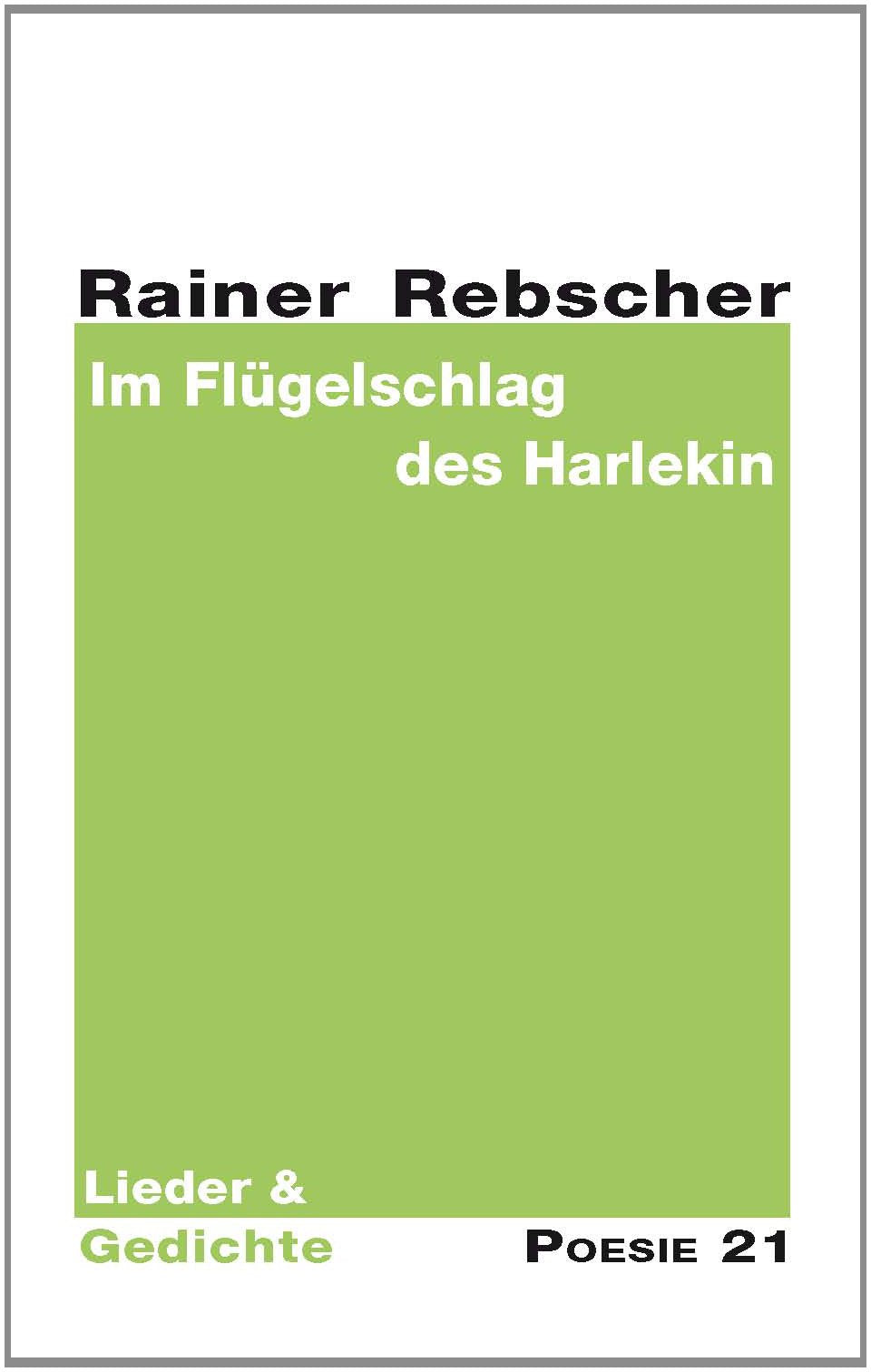 Im Flügelschlag des Harlekin: Lieder & Gedichte Contemporary literature