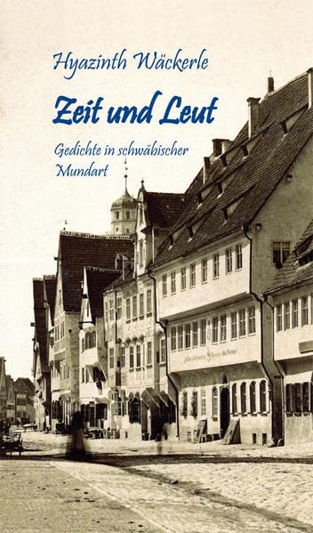 Zeit und Leut: Gedichte in schwäbischer Mundart Contemporary literature