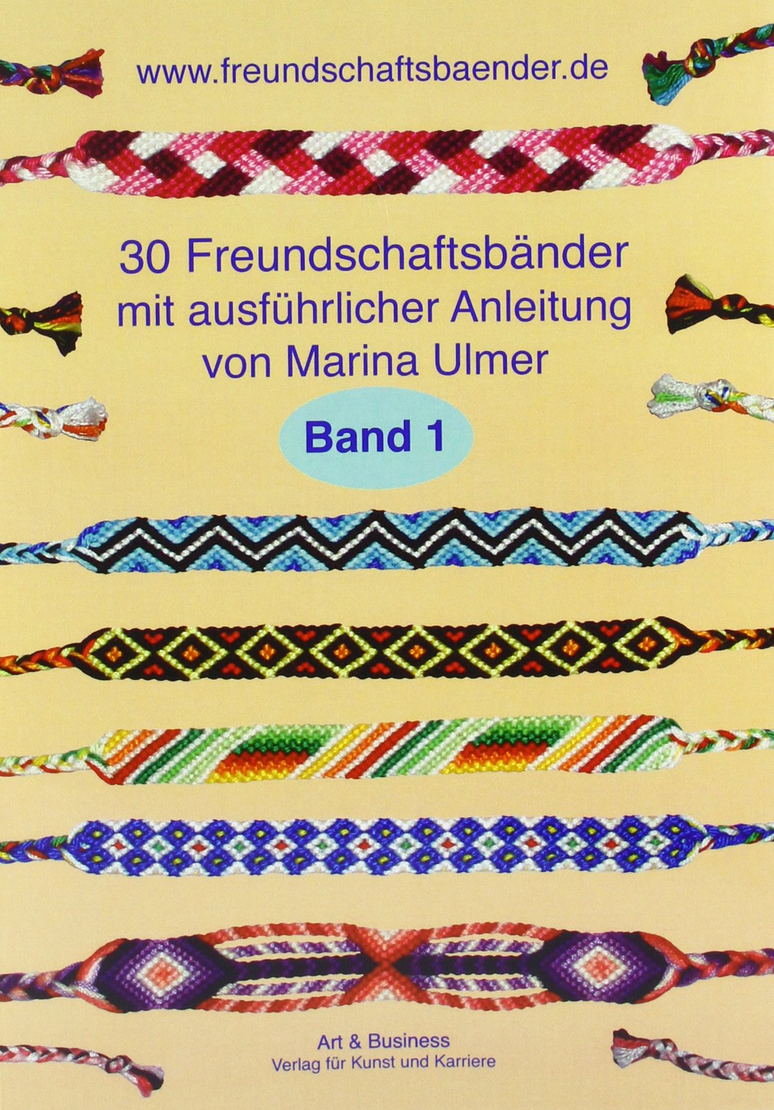 30 Freundschaftsbänder, Band 1: mit ausführlicher Anleitung von Marina Ulmer Hobbies & Crafts