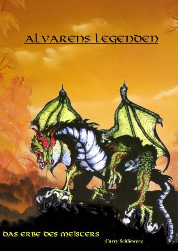 Die Legenden von Alvaren: Das Erbe des Meisters Fiction