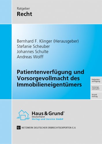 Patientenverfügung und Vorsorgevollmacht des Immobilieneigentümers Law