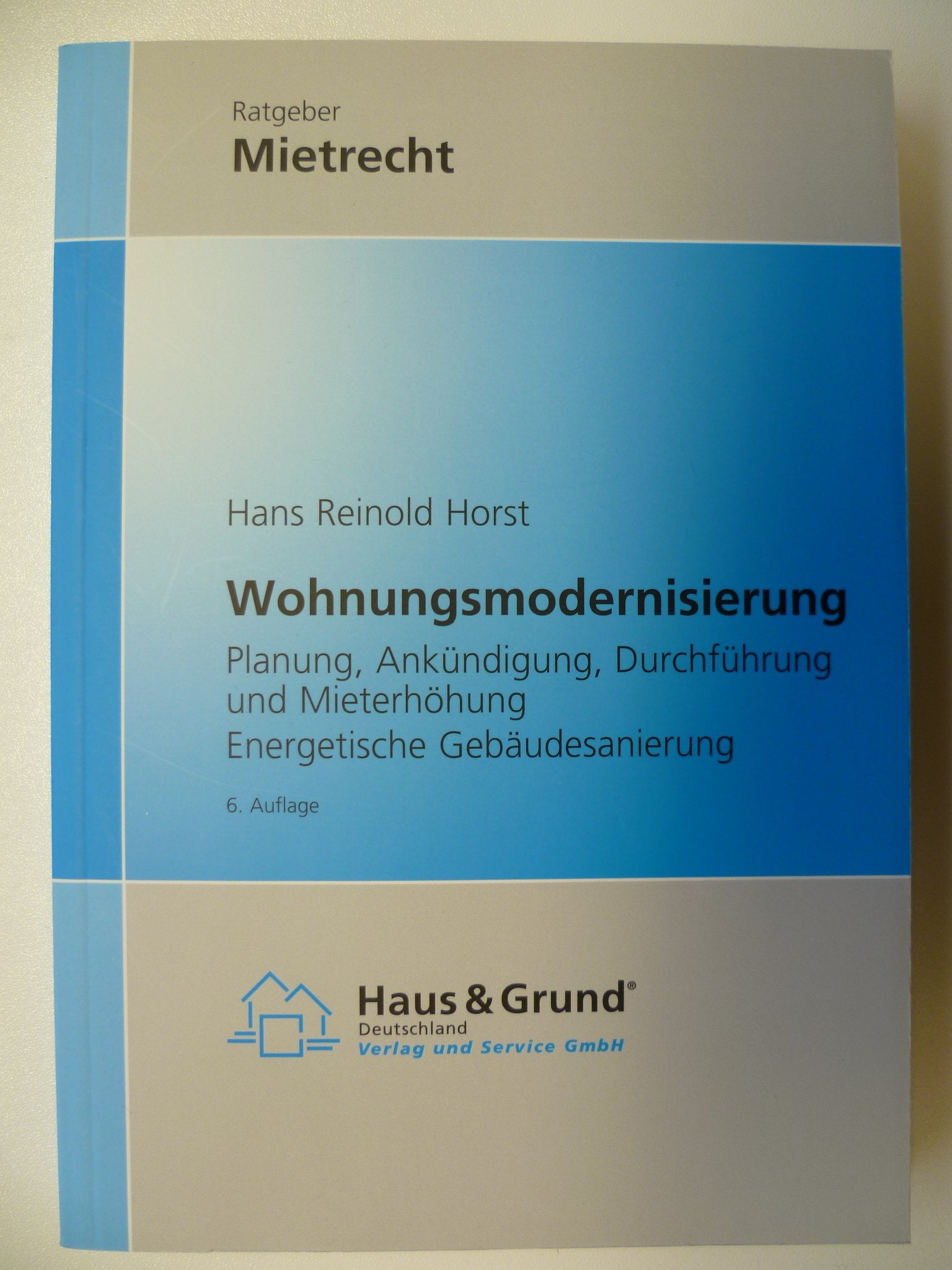 Wohnungsmodernisierung: Planung, Ankündigung, Durchführung und Mieterhöhung Energetische Gebäudesanierung Law