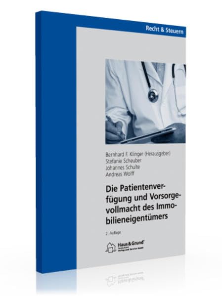Die Patientenverfügung und Vorsorgevollmacht des Immobilieneigentümers Law