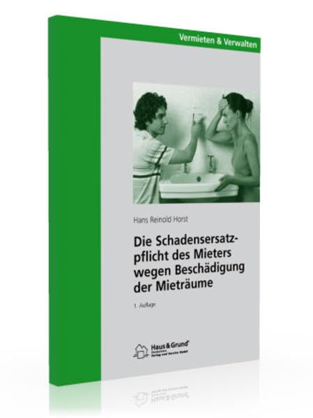 Die Schadensersatzpflicht des Mieters wegen Beschädigung der Mietsache Law
