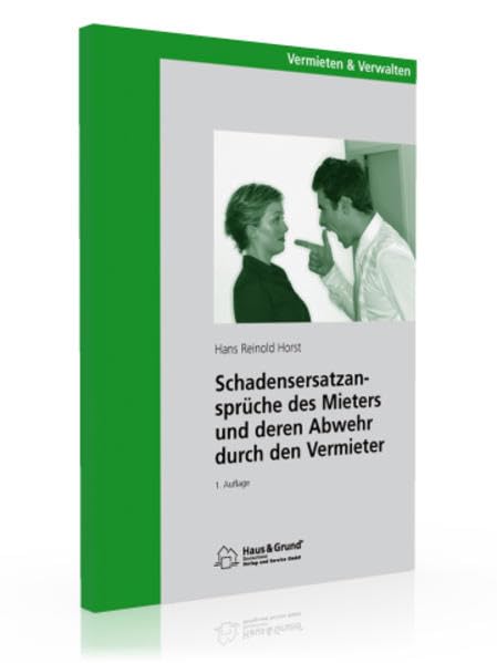 Schadensersatzansprüche des Mieters und deren Abwehr durch den Vermieter Law