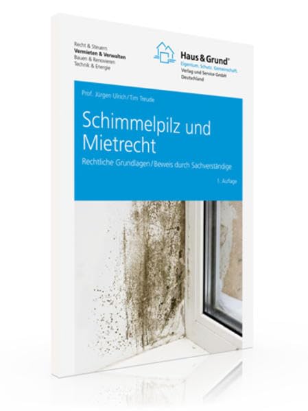 Schimmelpilz und Mietrecht: Rechtliche Grundlagen / Beweis durch Sachverständige book