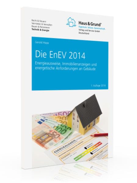 Die EnEV 2014: Energieausweise, Immobilienanzeigen und energetische Anforderungen an Gebäude Law