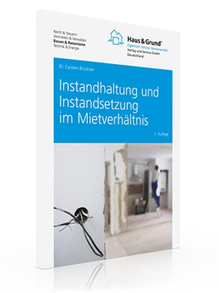 Instandhaltung und Instandsetzung im Mietverhältnis Law