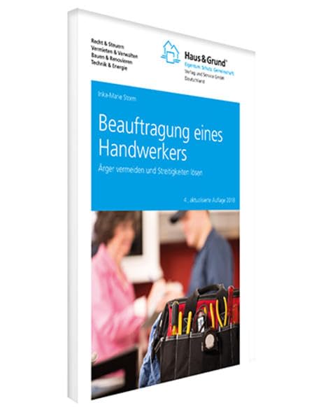 Beauftragung eines Handwerkers: Ärger vermeiden und Streitigkeiten lösen Law