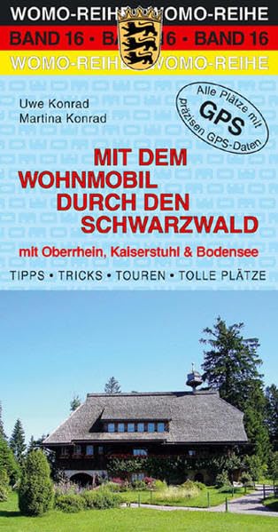 Mit dem Wohnmobil durch den Schwarzwald: Mit Oberrhein, Kaiserstuhl und Bodensee (Womo-Reihe) Leisure, Home & Garden