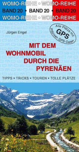 Mit dem Wohnmobil durch die Pyrenäen Hiking & Cycling