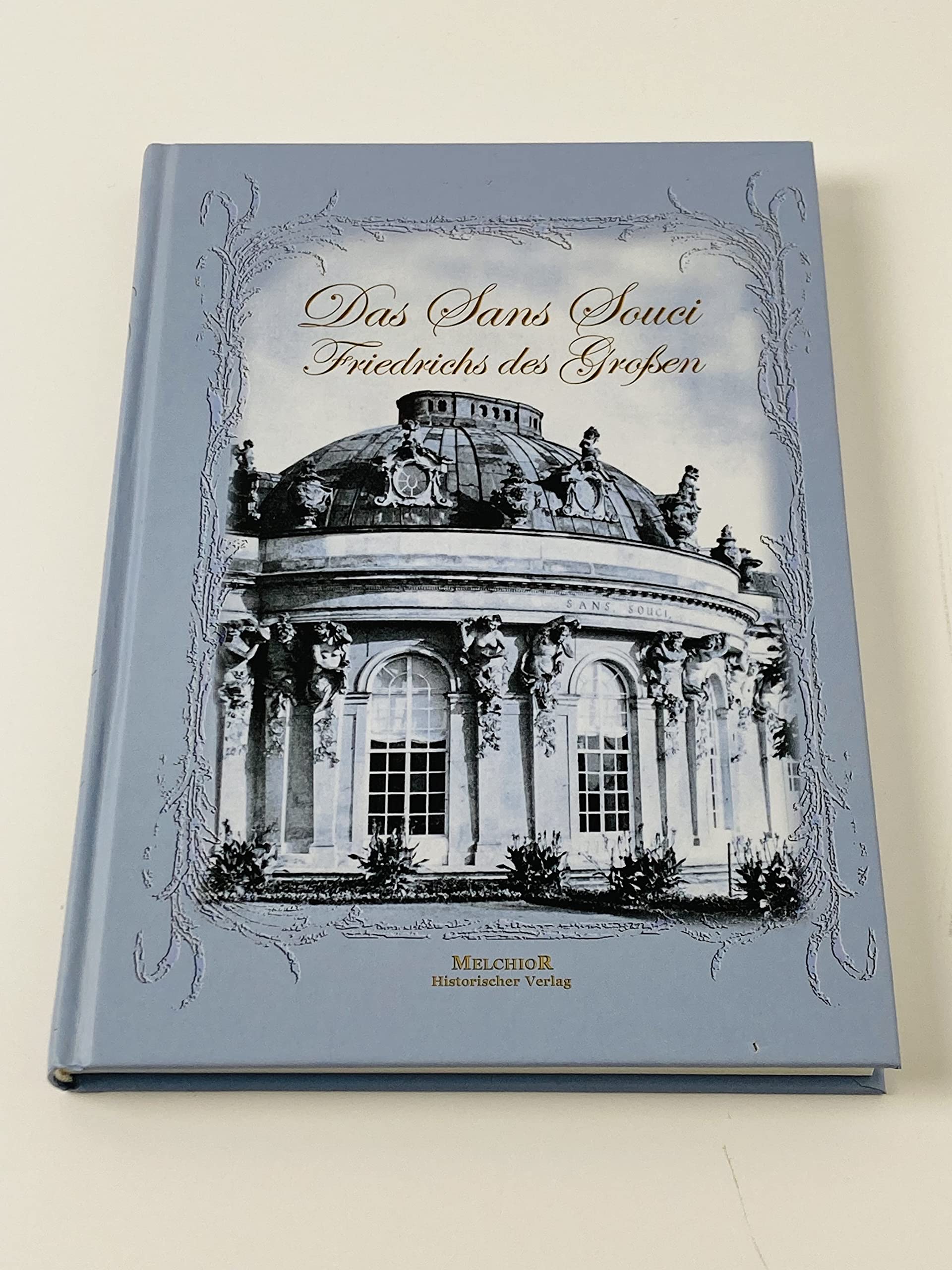 Das Sans Souci Friedrichs des Großen Politics & History books