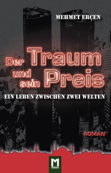 Der Traum und sein Preis: Ein Leben zwischen zwei Welten Contemporary literature