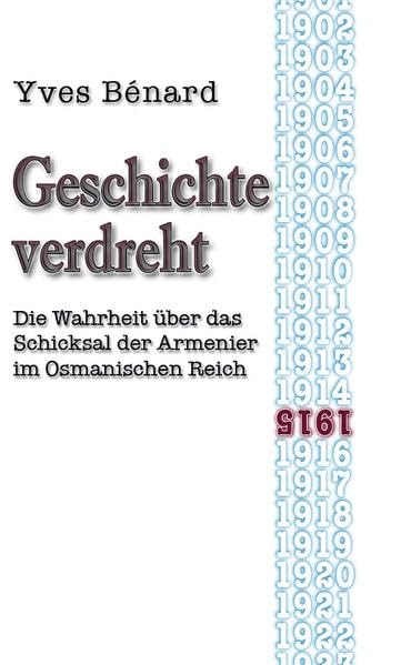 Geschichte verdreht: Die Wahrheit über das Schicksal der Armenier im Osmanischen Reich Natural Sciences