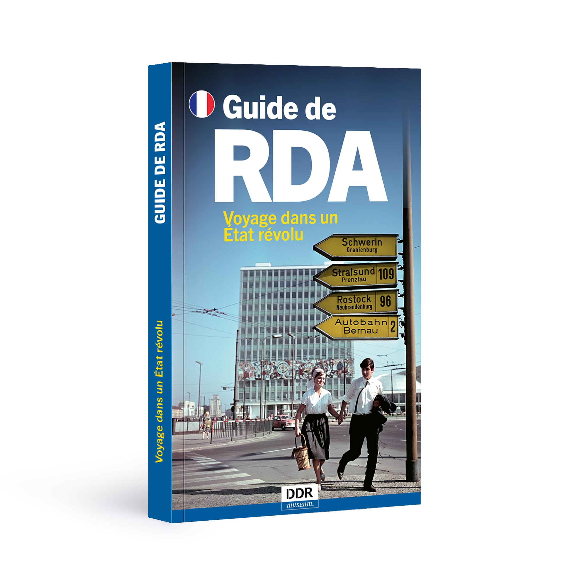 Guide de RDA: Voyage dans un État révolu German history