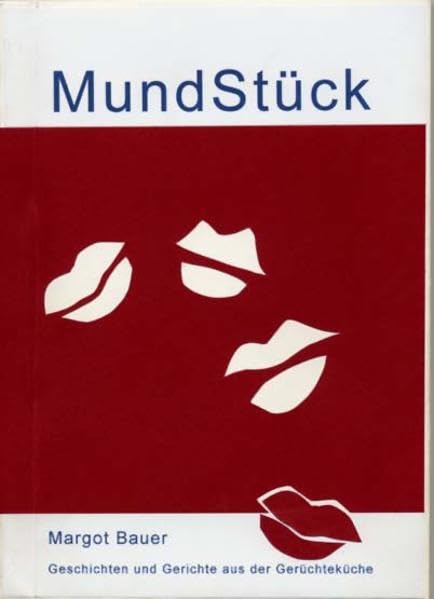 Mundstück: Geschichten und Gerichte aus der Gerüchteküche Contemporary literature