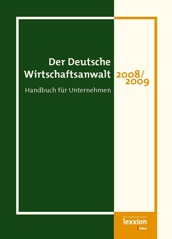 Der Deutsche Wirtschaftsanwalt 2008/2009: Handbuch Fur Unternehmen book