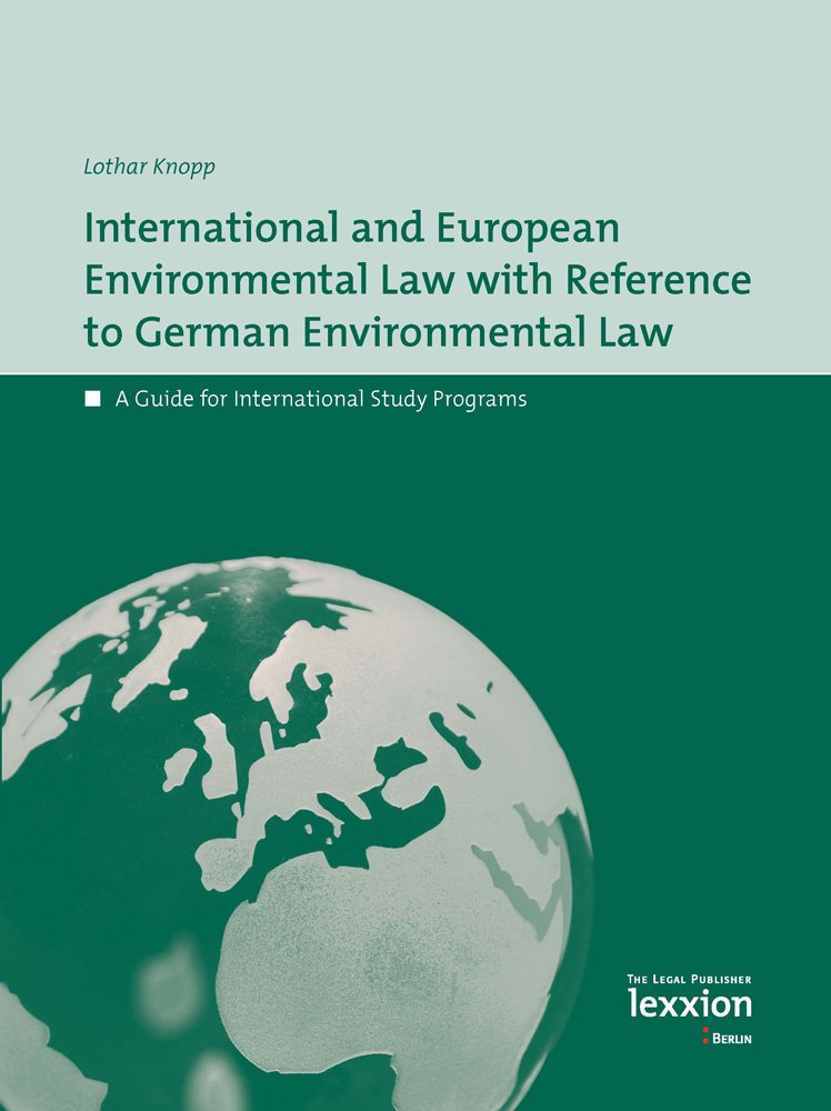 International European Environmental Law with Reference to German Environmental Law Law