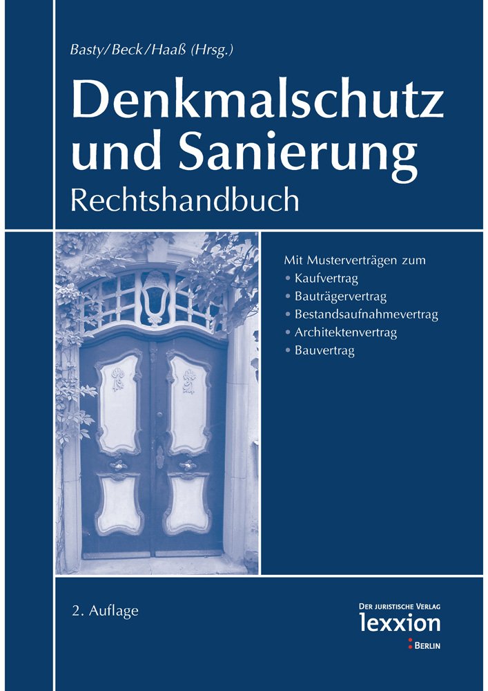 Denkmalschutz und Sanierung: Rechtshandbuch 2. Auflage Law