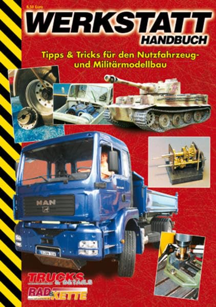 Werkstatt-Handbuch: Tipps & Tricks für den Nutzfahrzeug- und Militärmodellbau Reference Books