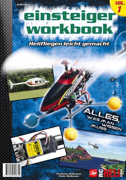 RC-Heli-Action Einsteiger-Workbook I: Helifliegen leicht gemacht (RC-Heli-Action Einsteiger-Workbook: Helifliegen leicht gemacht) Reference Books