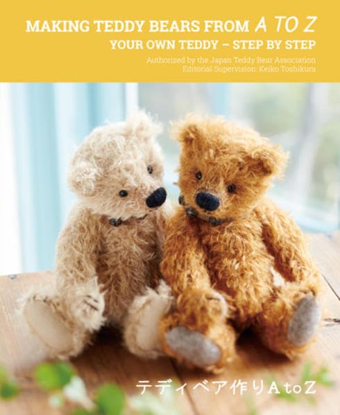 Making Teddy Bears From A to Z: Your Own Teddy - Step By Step Hobbies & Crafts