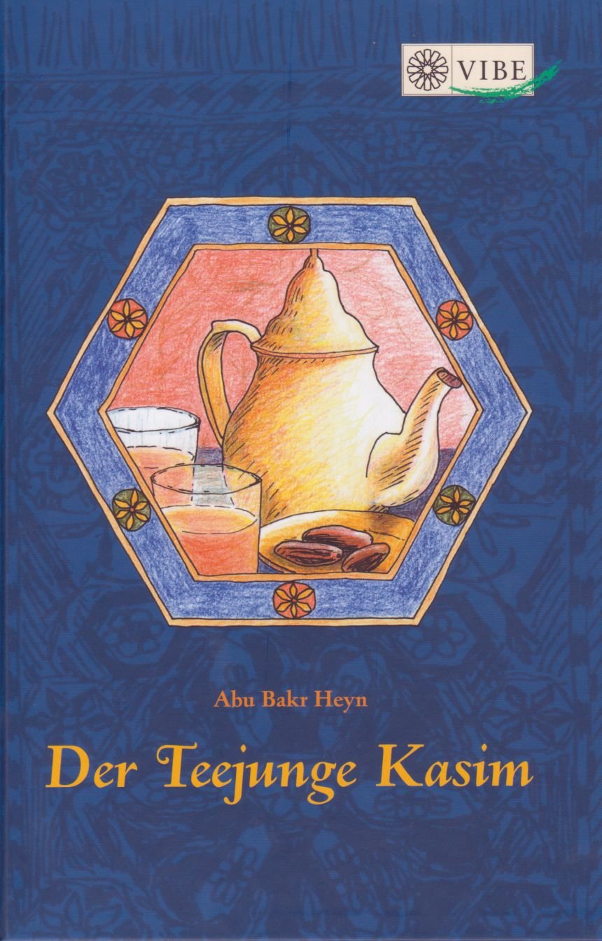 Der Teejunge Kasim: Eine Weisheitsgeschichte für junge Muslime und alle, die interessiert, was Islam bedeutet. Children's books