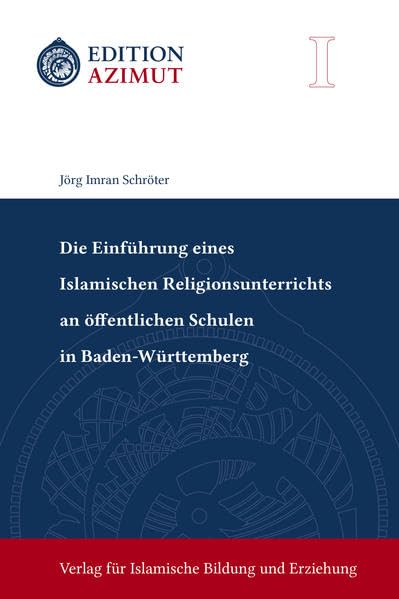 Die Einführung eines Islamischen Religionsunterrichts an öffentlichen Schulen in Baden-Württemberg book