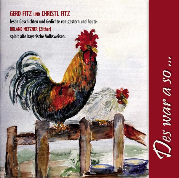 Des war a so...: Gerd Fitz und Christl Fitz lesen Gedichte und Geschichten von gestern und heute. Roland Metzner (Zither) spielt alte bayerische Volksweisen cd