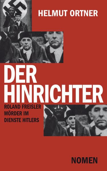 Der Hinrichter: Roland Freisler - Mörder im Dienste Hitlers Science