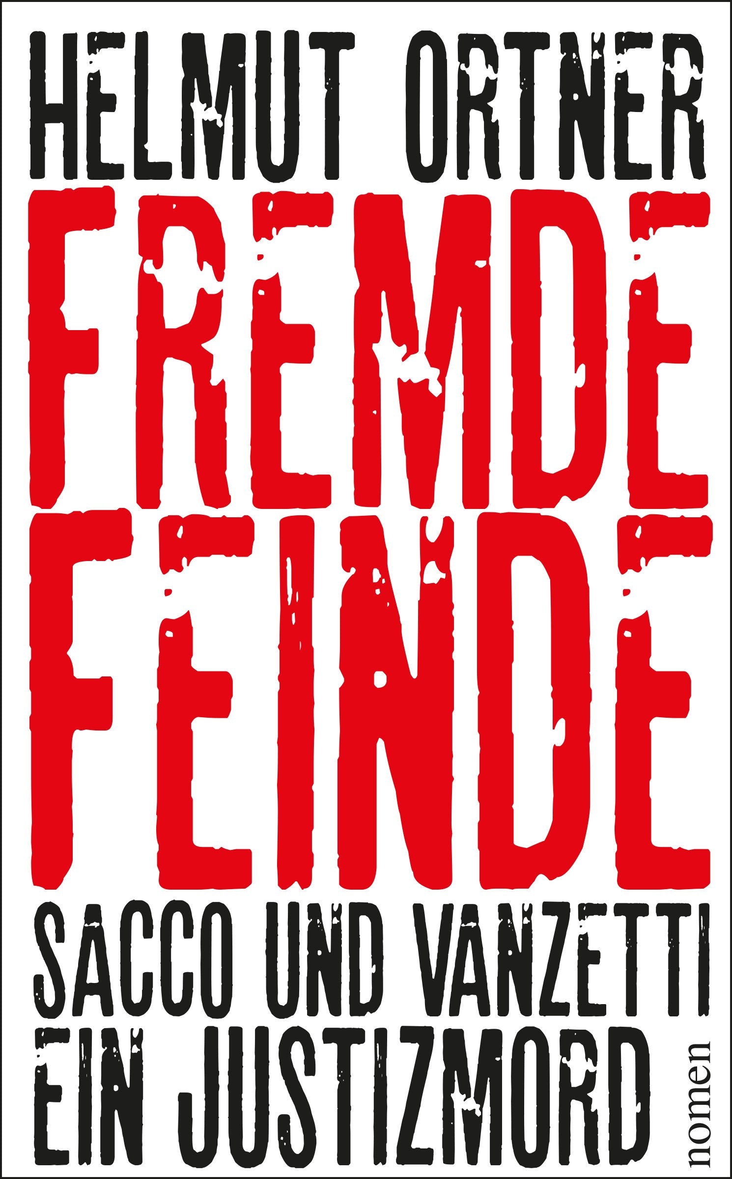 Fremde Feinde: Sacco und Vanzetti - Ein Justizmord Politics & Society