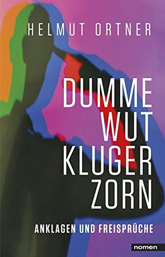DUMME WUT. KLUGER ZORN: Anklagen und Freisprüche Philosophy